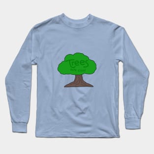 Trees are cool Long Sleeve T-Shirt